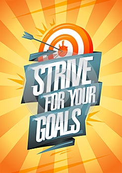 Strive for your goals - motivational poster or flyer template photo