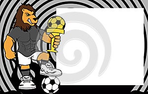 Strong sporty lion futbol soccer player cartoon picture frame background