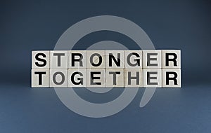 Stronger Together. Cubes form words Stronger Together
