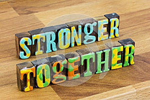 Stronger together teamwork community volunteer team friendship success plan