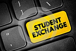 Student Exchange - program in which students from a secondary school or university study abroad