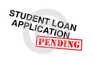 Student Loan Application Pending