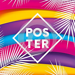 Stylish background with palm leaves. Beautiful concept design of a tropical poster, banner, cover or postcard. Vector illustration