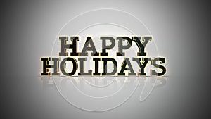 Stylish Happy Holidays sign with golden outline perfectly designed greeting for the holiday season