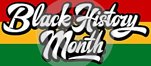Stylish inscription for Black History Month tricolor background. Vector color illustration. Template for design