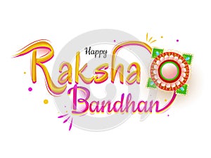 Stylish lettering of Happy Raksha Bandhan.