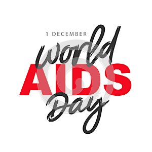 Stylish lettering - World AIDS Day, December 1st. Symbol of hope about the need to understand the problem of AIDS