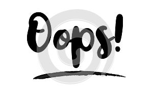 oops ! Stylish Typography Text Lettering Phrase Vector Design