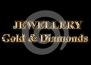 Stylish wallpaper Jewellery Gold and Diamonds with shining golden stars and letters on black background.
