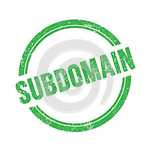 SUBDOMAIN text written on green grungy round stamp