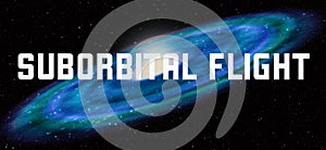 Suborbital Flight theme with galaxy background