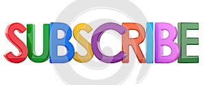 Subscribe, colorful 3d text. 3D rendering