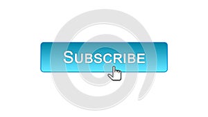Subscribe web interface button clicked with mouse cursor, blue color, online
