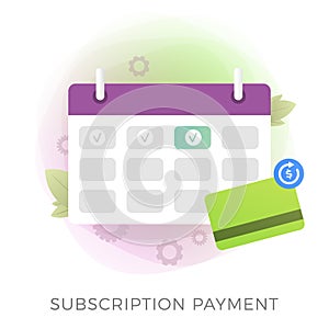 Subscription payment flat vector icon. Calendar with a monthly payment date for a registered member and a bank card photo