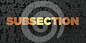 Subsection - Gold text on black background - 3D rendered royalty free stock picture
