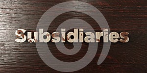 Subsidiaries - grungy wooden headline on Maple - 3D rendered royalty free stock image