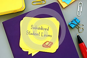 Subsidized Student Loans phrase on the page