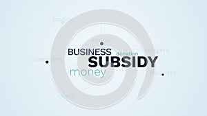 Subsidy business money donation economy finance income resources investment charity funding animated word cloud