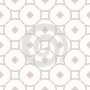 Subtle beige vector geometric seamless pattern with delicate circular grid