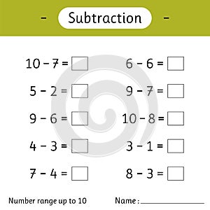 Subtraction. Number range up to 10. Math worksheet for kids. Mathematics. Solve examples and write. Developing numeracy skills