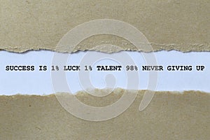 success is 1% luck 1% talent 98% never giving up on white paper