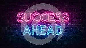 Success ahead neon sign. purple and blue glow. neon text. Brick wall lit by neon lamps. Night lighting on the wall. 3d
