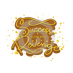 Success is the best revenge, hand lettering.