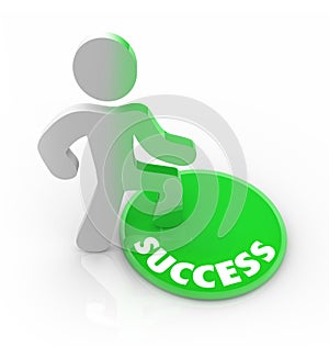 Success Changes a Person - Man Steps on Button