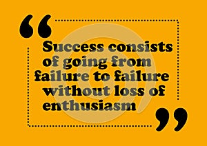 Success consists of going from failure to failure without loss of enthusiasm Inspirational quote Business card