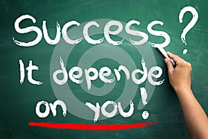 Success depends on you