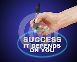 Success, it depends on you