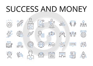 Success and money line icons collection. Wealth, Prosperity, Fortune, Riches, Affluence, Finances, Abundance vector and