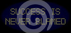 SUCCESS IS NEVER BLAMED Led Style Text with Glowing Dots