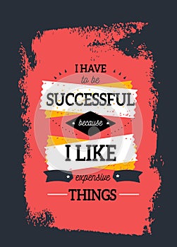 Success poster quote, typography design, luxury life concept, print wallpaper, stamp texture