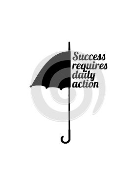 Success requires daily actions, vector