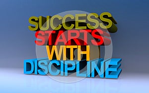 success starts with discipline on blue