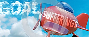 Sufferings helps achieve a goal - pictured as word Sufferings in clouds, to symbolize that Sufferings can help achieving goal in