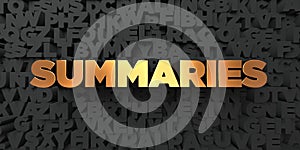 Summaries - Gold text on black background - 3D rendered royalty free stock picture photo