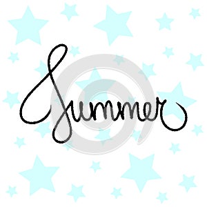 Summer abstract quote lettering. Textile print blue stars background collage. Handwritten star postcard. Cute vector sign grunge s