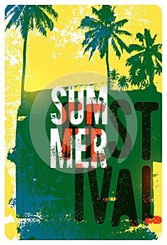 Summer Beach Festival typographic grunge vintage poster design. Retro vector illustration.