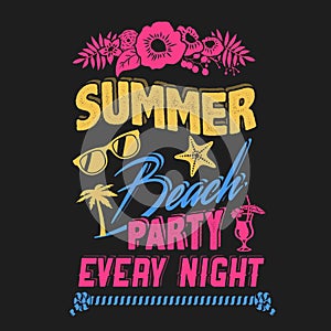 Summer beach party every night t-shirt