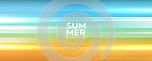 Summer Beach. Vibrant blurred color gradient background with horizontal dynamic lines.
