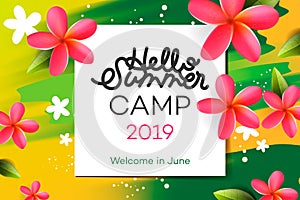 Summer camp 2019 handdrawn lettering in square frame on watercolor background with tropical flowers. Vector illustration