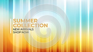 Summer Collection. New arrivals promotional banner. Summertime season abstract blurred background.