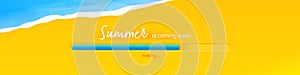 The summer is coming banner. The concept with sea and sand and the loading bar. A vector illustration