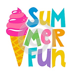 Summer Fun - Motivational quotes. Hand painted brush lettering with strawberry ice cream.