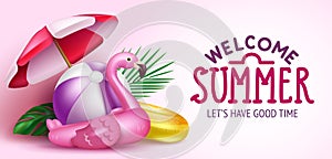 Summer holiday vector design. Welcome summer text in with beach ball, flamingo floaters and umbrella in pink background.