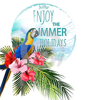 Summer holidays background with tropical flowers with colorful tropical parrot and Toucan. Lettering Hello summer