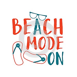 Summer lettering composition. Beach mode on.