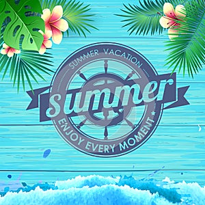 Summer poster on blue wooden background. Lettering poster summer vacation, enjoy enery moment